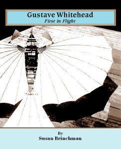 "Gustave Whitehead: First in Flight" book cover